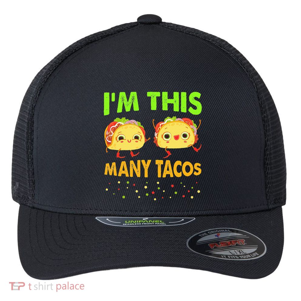 I'm This Many Tacos Second Birthday Twosday Cinco De Mayo Flexfit Unipanel Trucker Cap