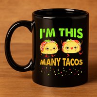 I'm This Many Tacos Second Birthday Twosday Cinco De Mayo 11oz C Handle Ceramic Mug