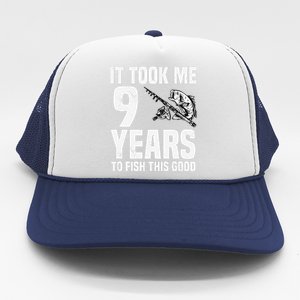 It Took Me 9 Years To Fish This Good 9th Birthday Party Trucker Hat