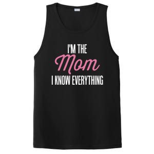 Im The Mom I Know Everything Funniest Graphic Design Gift PosiCharge Competitor Tank