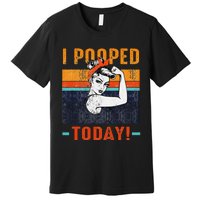 I Pooped Today Retro Rosie Funny Humor Strong Women Bandana  Premium T-Shirt