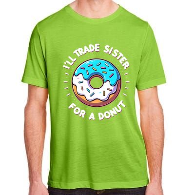 ILl Trade My Sister Donut Doughnut Funny Gift Adult ChromaSoft Performance T-Shirt