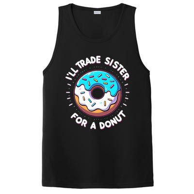 ILl Trade My Sister Donut Doughnut Funny Gift PosiCharge Competitor Tank