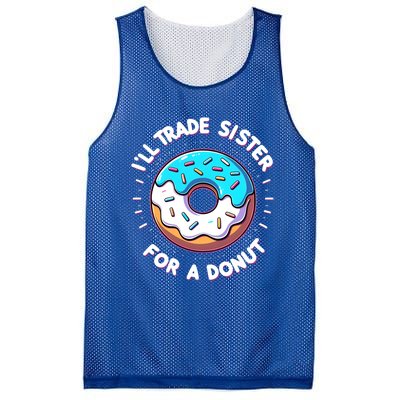 ILl Trade My Sister Donut Doughnut Funny Gift Mesh Reversible Basketball Jersey Tank