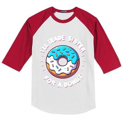 ILl Trade My Sister Donut Doughnut Funny Gift Kids Colorblock Raglan Jersey