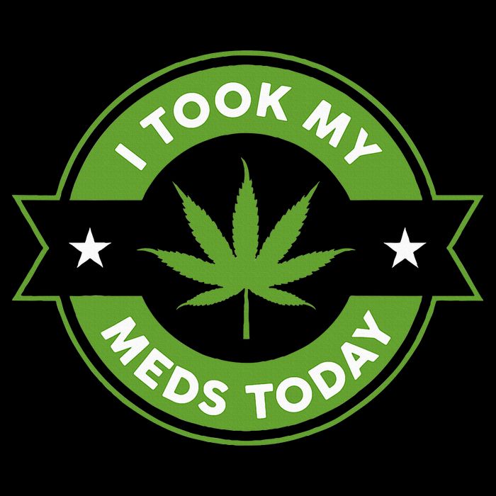 I Took My Meds Today Marijuana Funny Weed Cannabis Sayings Sweatshirt