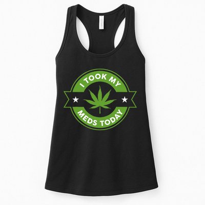 I Took My Meds Today Marijuana Funny Weed Cannabis Sayings Womens Tank Top