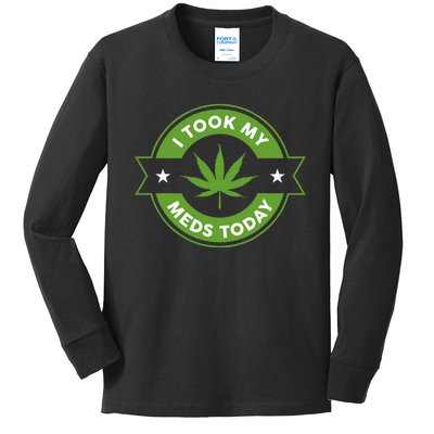 I Took My Meds Today Marijuana Funny Weed Cannabis Sayings Kids Long Sleeve Shirt