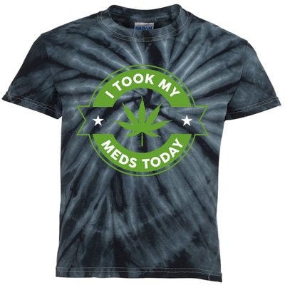 I Took My Meds Today Marijuana Funny Weed Cannabis Sayings Kids Tie-Dye T-Shirt