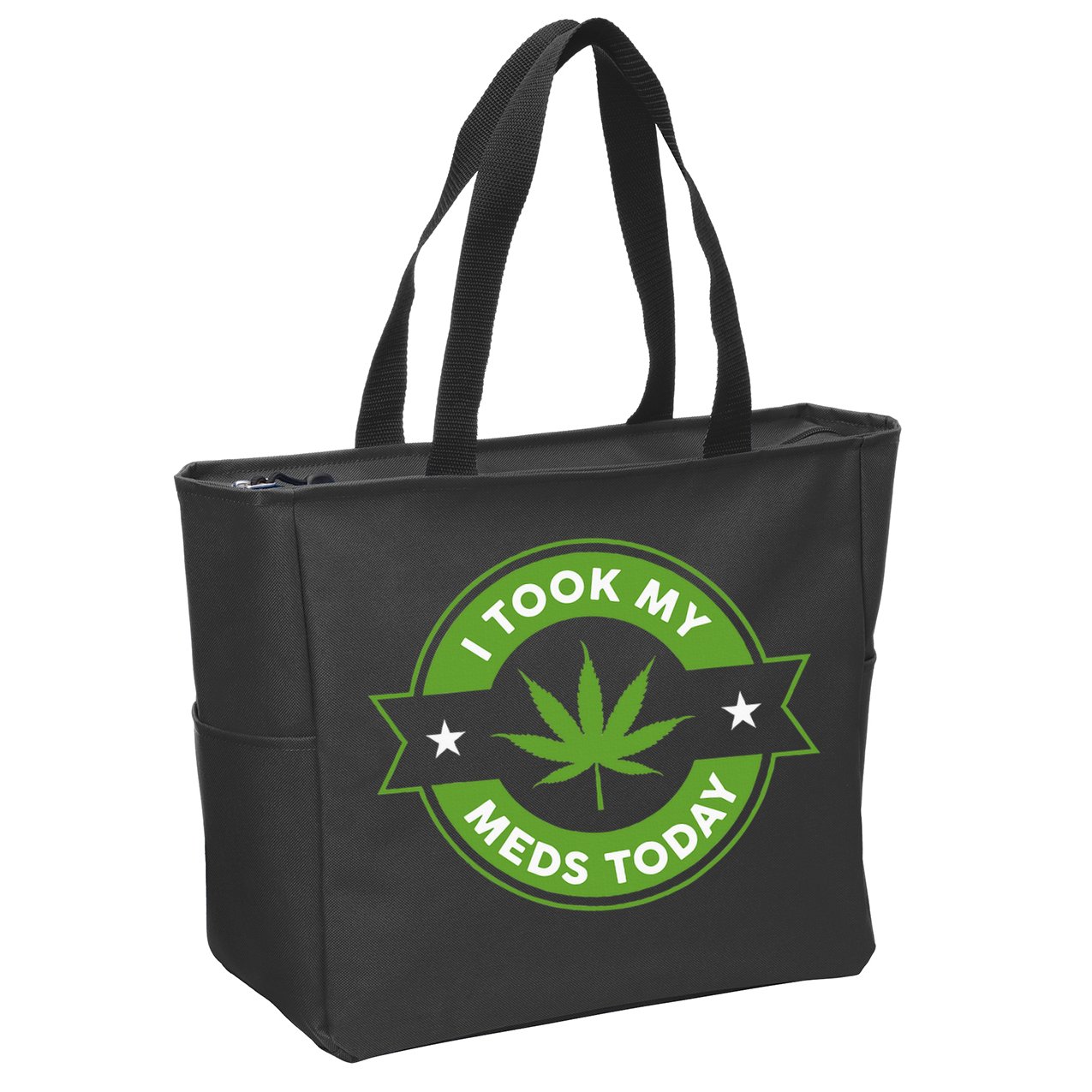 I Took My Meds Today Marijuana Funny Weed Cannabis Sayings Zip Tote Bag