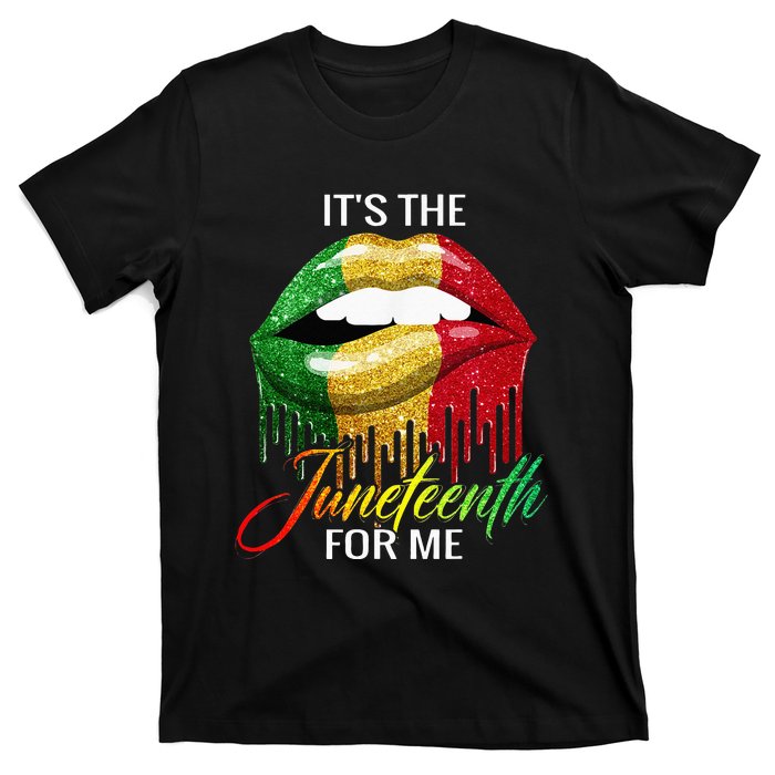 Its The Melanin For Me Lips Juneteenth Black Pride T-Shirt