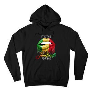 Its The Melanin For Me Lips Juneteenth Black Pride Tall Hoodie