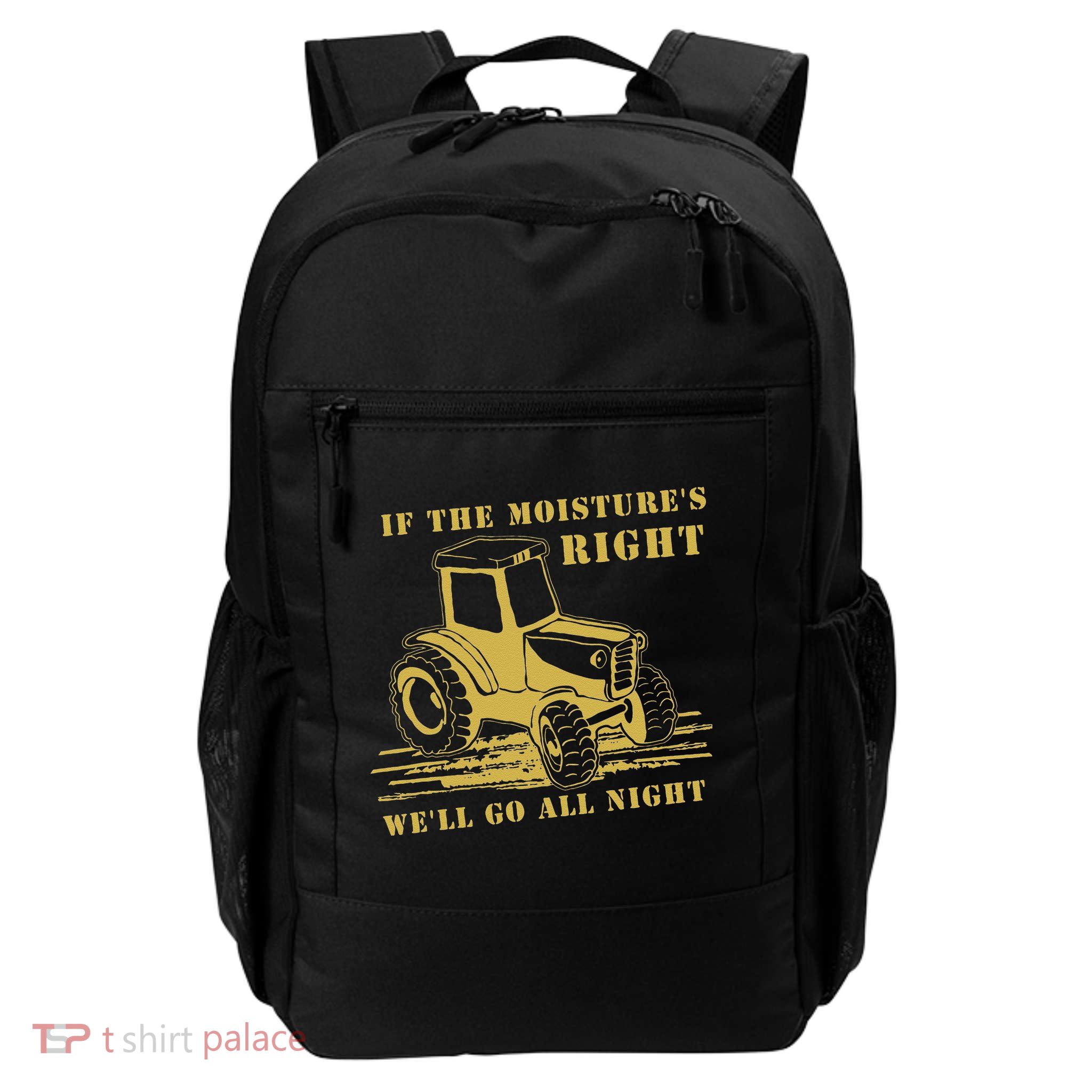 If The Moisture's Right Funny Farmer Tractor Daily Commute Backpack