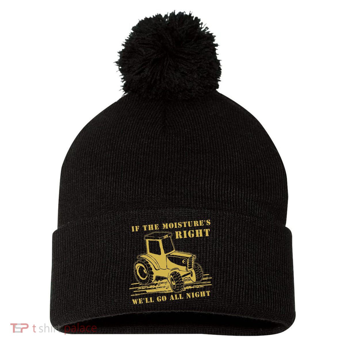 If The Moisture's Right Funny Farmer Tractor Pom Pom 12in Knit Beanie