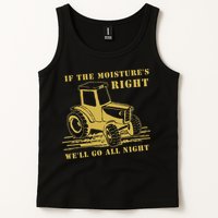 If The Moisture's Right Funny Farmer Tractor Tank Top