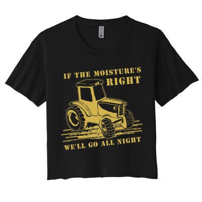 If The Moisture's Right Funny Farmer Tractor Crop Top