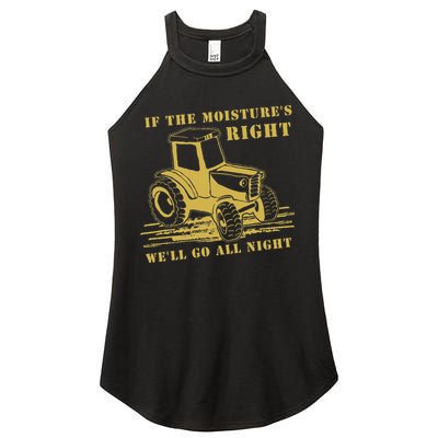 If The Moisture's Right Funny Farmer Tractor Women's Perfect Tri Rocker Tank