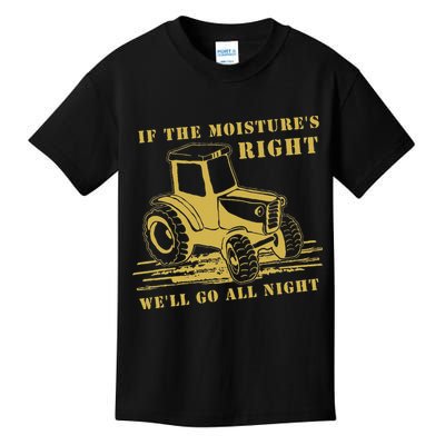 If The Moisture's Right Funny Farmer Tractor Kids T-Shirt
