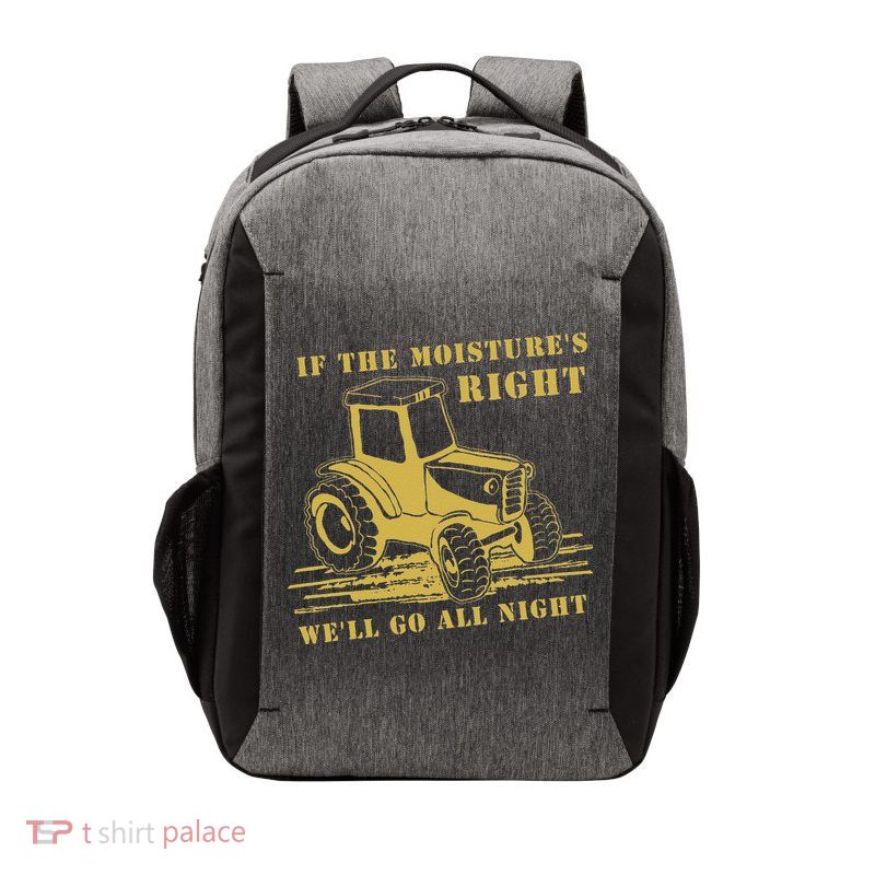 If The Moisture's Right Funny Farmer Tractor Vector Backpack