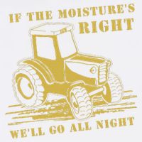 If The Moisture's Right Funny Farmer Tractor Garment-Dyed Sweatshirt