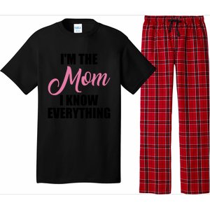 Im The Mom I Know Everything Hilarious Graphic Design Meaningful Gift Pajama Set