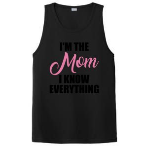 Im The Mom I Know Everything Hilarious Graphic Design Meaningful Gift PosiCharge Competitor Tank