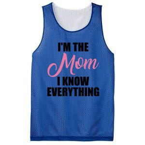 Im The Mom I Know Everything Hilarious Graphic Design Meaningful Gift Mesh Reversible Basketball Jersey Tank