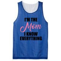 Im The Mom I Know Everything Hilarious Graphic Design Meaningful Gift Mesh Reversible Basketball Jersey Tank