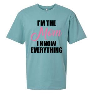 Im The Mom I Know Everything Hilarious Graphic Design Meaningful Gift Sueded Cloud Jersey T-Shirt