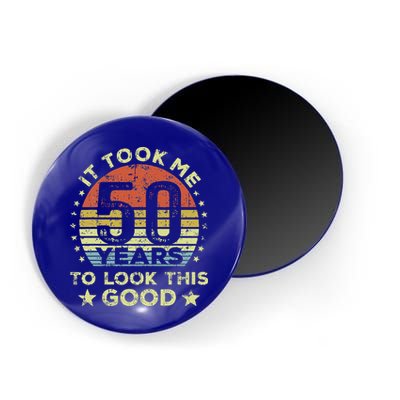 It took me 50 years to look this good 50th Birthday Magnet