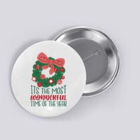 It's The Most Wonderful Time Of The Year Christmas Holiday Button