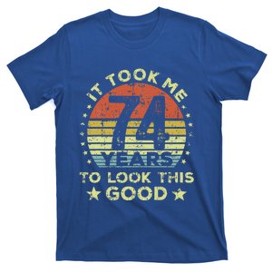 It took me 74 years to look this good 74th Birthday T-Shirt