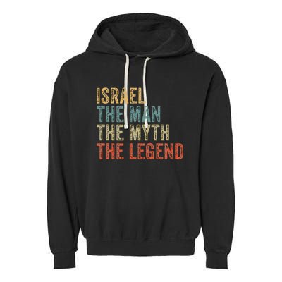 Israel The Man The Myth The Legend Garment-Dyed Fleece Hoodie