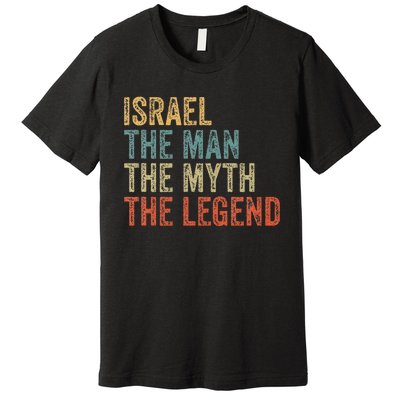 Israel The Man The Myth The Legend Premium T-Shirt