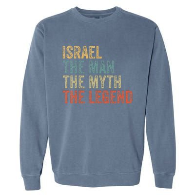 Israel The Man The Myth The Legend Garment-Dyed Sweatshirt