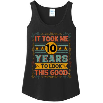 IT TOOK ME 10 YEARS TO LOOK THIS GOOD BIRTHDAY GIFT Ladies Essential Tank