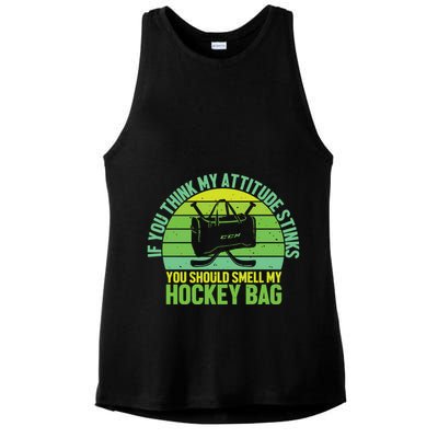 If Think My Attitude Stinks You Should Smell My Hockey Bag Ladies PosiCharge Tri-Blend Wicking Tank