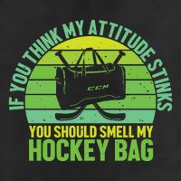 If Think My Attitude Stinks You Should Smell My Hockey Bag Adult Drive Performance Visor