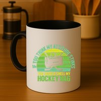 If Think My Attitude Stinks You Should Smell My Hockey Bag Mug