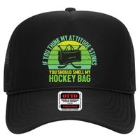 If Think My Attitude Stinks You Should Smell My Hockey Bag Hat