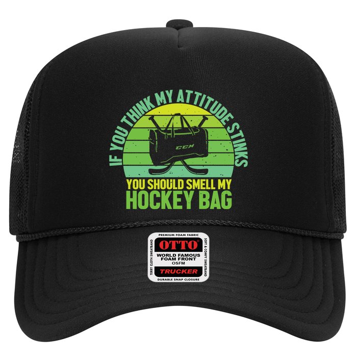 If Think My Attitude Stinks You Should Smell My Hockey Bag Hat