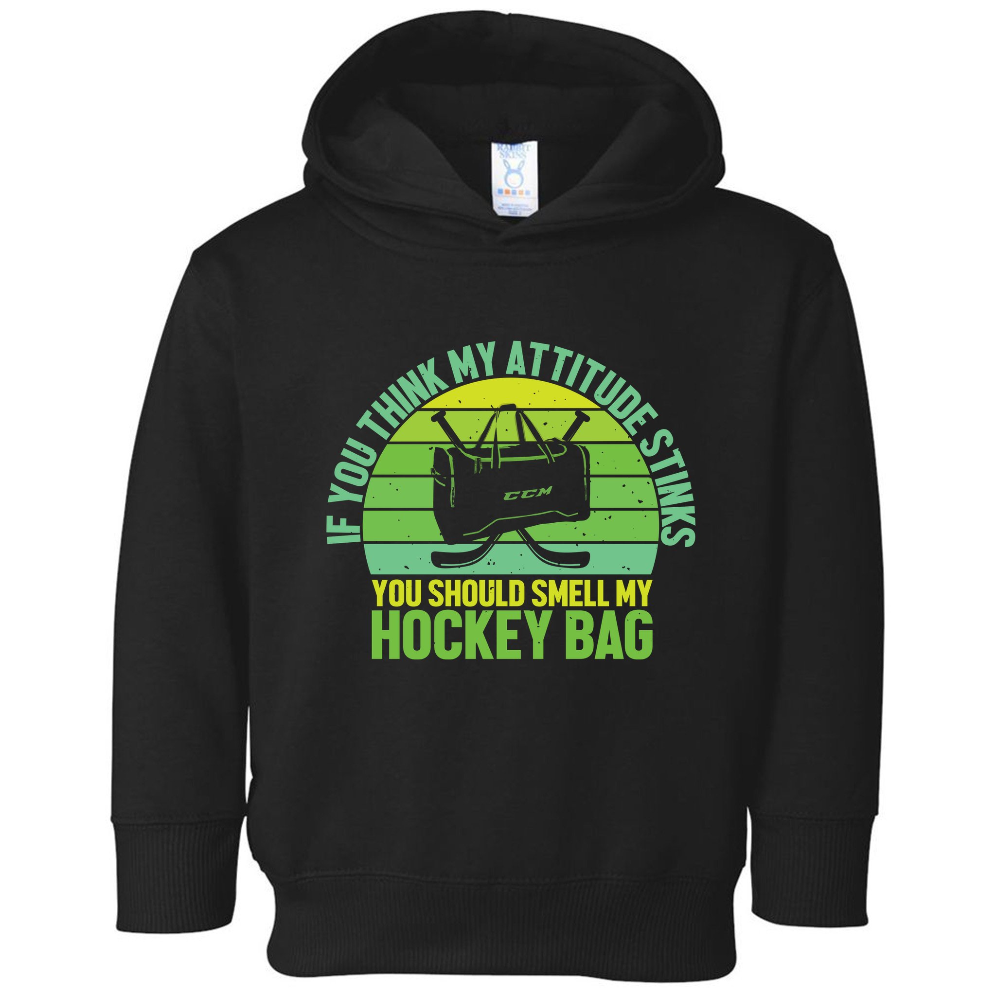 If Think My Attitude Stinks You Should Smell My Hockey Bag Toddler Hoodie