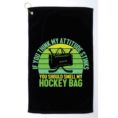 If Think My Attitude Stinks You Should Smell My Hockey Bag Golf Towel
