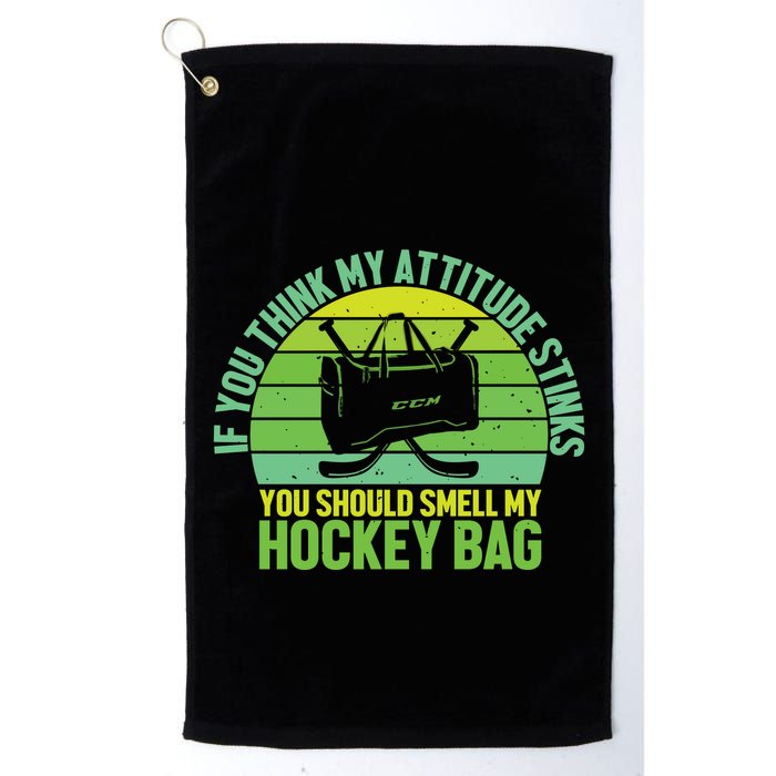 If Think My Attitude Stinks You Should Smell My Hockey Bag Golf Towel