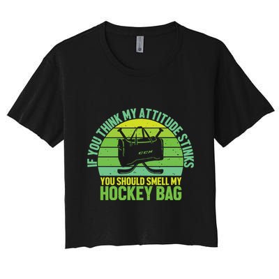 If Think My Attitude Stinks You Should Smell My Hockey Bag Crop Top