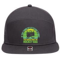 If Think My Attitude Stinks You Should Smell My Hockey Bag 7 Panel Mesh Trucker Snapback Hat