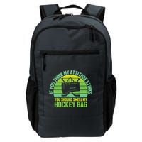 If Think My Attitude Stinks You Should Smell My Hockey Bag Backpack