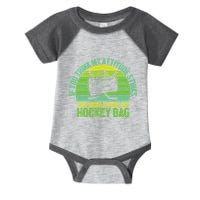 If Think My Attitude Stinks You Should Smell My Hockey Bag Infant Baby Jersey Bodysuit