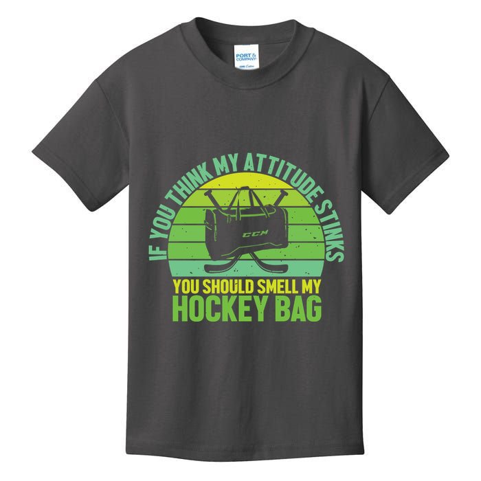 If Think My Attitude Stinks You Should Smell My Hockey Bag Kids T-Shirt