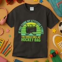 If Think My Attitude Stinks You Should Smell My Hockey Bag Kids T-Shirt